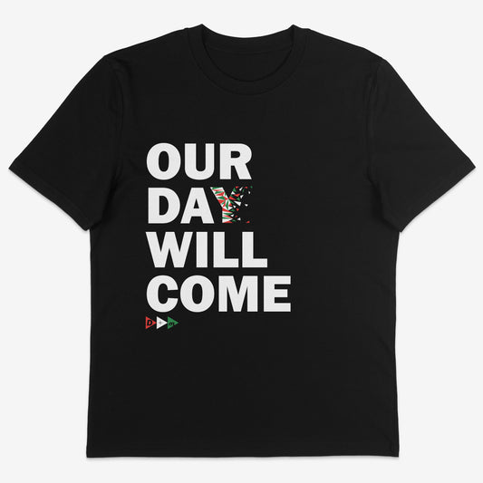 'Our Day Will Come' Tee